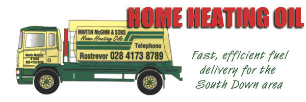 Martin McGinn and Sons, Rostrevor - fast and efficient delivery of home heating oil and solid fuels to the South Down area.